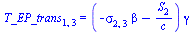 T_EP_trans[1, 3] = `*`(`+`(`-`(`*`(sigma[2, 3], `*`(beta))), `-`(`/`(`*`(S[2]), `*`(c)))), `*`(gamma))
