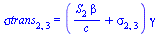 sigma_trans[2, 3] = `*`(`+`(`/`(`*`(S[2], `*`(beta)), `*`(c)), sigma[2, 3]), `*`(gamma))