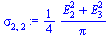 `:=`(sigma[2, 2], `+`(`*`(`/`(1, 4), `*`(`/`(`*`(`+`(`*`(`^`(E[2], 2)), `*`(`^`(E[3], 2)))), `*`(Pi))))))