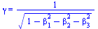 gamma = `/`(1, `*`(`*`(`^`(`+`(1, `-`(`*`(`^`(beta[1], 2))), `-`(`*`(`^`(beta[2], 2))), `-`(`*`(`^`(beta[3], 2)))), `/`(1, 2)))))