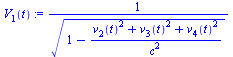 `:=`(V[1](t), `/`(1, `*`(`*`(`^`(`+`(1, `-`(`/`(`*`(`+`(`*`(`^`(v[2](t), 2)), `*`(`^`(v[3](t), 2)), `*`(`^`(v[4](t), 2)))), `*`(`^`(c, 2))))), `/`(1, 2))))))