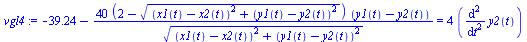 `:=`(vgl4, `+`(`-`(39.24), `-`(`/`(`*`(40, `*`(`+`(2, `-`(`*`(`^`(`+`(`*`(`^`(`+`(x1(t), `-`(x2(t))), 2)), `*`(`^`(`+`(y1(t), `-`(y2(t))), 2))), `/`(1, 2))))), `*`(`+`(y1(t), `-`(y2(t)))))), `*`(`^`(`...