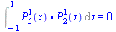 Int(`.`(LegendreP(5, 1, x), LegendreP(2, 1, x)), x = -1 .. 1) = 0