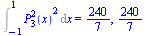 Int(`*`(`^`(LegendreP(3, 2, x), 2)), x = -1 .. 1) = `/`(240, 7), `/`(240, 7)