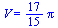 V = `+`(`*`(`/`(17, 15), `*`(Pi)))