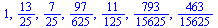 1, `/`(13, 25), `/`(7, 25), `/`(97, 625), `/`(11, 125), `/`(793, 15625), `/`(463, 15625)