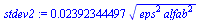 `:=`(stdev2, `+`(`*`(0.2392344497e-1, `*`(`^`(`*`(`^`(eps, 2), `*`(`^`(alfab, 2))), `/`(1, 2))))))