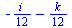 `+`(`-`(`/`(`*`(i), `*`(12))), `-`(`/`(`*`(k), `*`(12))))