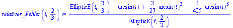 `/`(`*`(`+`(EllipticE(t, `/`(2, 3)), `-`(arcsin(t)), `*`(`/`(2, 27), `*`(`^`(arcsin(t), 3))), `-`(`*`(`/`(4, 405), `*`(`^`(arcsin(t), 5)))))), `*`(EllipticE(t, `/`(2, 3))))