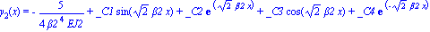 y[2](x) = -5/(4*beta2^4*EJ2)+_C1*sin(2^(1/2)*beta2*x)+_C2*exp(2^(1/2)*beta2*x)+_C3*cos(2^(1/2)*beta2*x)+_C4*exp(-2^(1/2)*beta2*x)