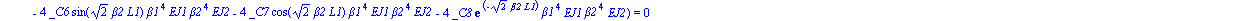 bc5 := 1/4*(-q1*beta2^4*EJ2+4*_C1*sin(2^(1/2)*beta1*L1)*beta1^4*EJ1*beta2^4*EJ2+4*_C2*exp(2^(1/2)*beta1*L1)*beta1^4*EJ1*beta2^4*EJ2+4*_C3*cos(2^(1/2)*beta1*L1)*beta1^4*EJ1*beta2^4*EJ2+4*_C4*exp(-2^(1/...