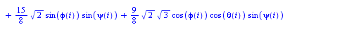 [`+`(diff(phi(t), t), `*`(`/`(9, 4), `*`(cos(psi(t)), `*`(sin(phi(t)), `*`(sin(theta(t)))))), `*`(`/`(3, 2), `*`(cos(psi(t)), `*`(`^`(3, `/`(1, 2)), `*`(sin(phi(t)), `*`(cos(theta(t))))))), `*`(`/`(9,...