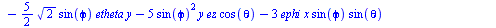 `+`(`*`(6, `*`(`^`(2, `/`(1, 2)), `*`(cos(phi), `*`(`^`(cos(theta), 2), `*`(sin(phi), `*`(ex, `*`(y))))))), `-`(`*`(6, `*`(`^`(2, `/`(1, 2)), `*`(cos(phi), `*`(`^`(cos(theta), 2), `*`(sin(phi), `*`(x,...