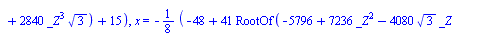 {y = `+`(`-`(`/`(`*`(`/`(3, 16), `*`(`^`(2, `/`(1, 2)), `*`(`+`(`*`(34, `*`(`^`(3, `/`(1, 2)))), `*`(3, `*`(`^`(3, `/`(1, 2)), `*`(`^`(RootOf(`+`(`-`(5796), `*`(7236, `*`(`^`(_Z, 2))), `-`(`*`(4080, `...