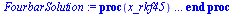 proc (x_rkf45) local res, data, vars, solnproc, outpoint, ndsol, i; option `Copyright (c) 2000 by Waterloo Maple Inc. All rights reserved.`; `:=`(_EnvDSNumericSaveDigits, Digits); `:=`(Digits, 14); if...