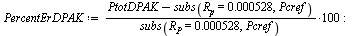 `:=`(PercentErDPAK, `+`(`/`(`*`(100, `*`(`+`(PtotDPAK, `-`(subs(`#msub(mi(