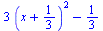 `+`(`*`(3, `*`(`^`(`+`(x, `/`(1, 3)), 2))), `-`(`/`(1, 3)))