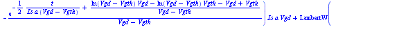 Vs(t) = exp(`/`(`*`(`+`(`-`(`*`(LambertW(`+`(`-`(`/`(`*`(exp(`+`(`-`(`/`(`*`(`/`(1, 2), `*`(t)), `*`(Ls, `*`(a, `*`(`+`(Vgd, `-`(Vgth))))))), `/`(`*`(`+`(`*`(ln(`+`(Vgd, `-`(Vgth))), `*`(Vgd)), `-`(`*...