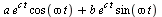 `+`(`*`(a, `*`(`^`(e, `*`(c, `*`(t))), `*`(cos(`*`(omega, `*`(t)))))), `*`(b, `*`(`^`(e, `*`(c, `*`(t))), `*`(sin(`*`(omega, `*`(t)))))))