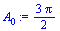 `:=`(A[0], `+`(`/`(`*`(3, `*`(Pi)), `*`(2))))