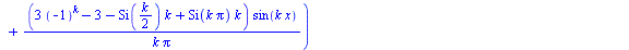 `:=`(y(x, n), `+`(`*`(`/`(1, 2), `*`(`/`(`*`(`+`(`*`(3, `*`(Pi)), ln(2), ln(Pi))), `*`(Pi)))), sum(`+`(`-`(`/`(`*`(`+`(`*`(Ci(`+`(`/`(`*`(k), `*`(2)))), `*`(k)), `-`(`*`(Ci(`*`(k, `*`(Pi))), `*`(k))))...
