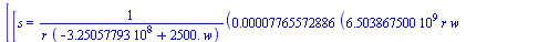 [[s = `+`(`/`(`*`(0.7765572886e-4, `*`(`+`(`*`(6503867500., `*`(r, `*`(w))), `-`(`*`(0.8456531262e15, `*`(r))), `*`(250000., `*`(`^`(`+`(`*`(0.2477763660e19, `*`(r, `*`(d, `*`(f)))), `-`(`*`(0.1905633...