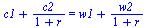 `+`(c1, `/`(`*`(c2), `*`(`+`(1, r)))) = `+`(w1, `/`(`*`(w2), `*`(`+`(1, r))))