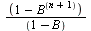 `/`(`*`(`+`(1, `-`(`^`(B, `+`(n, 1))))), `*`(`+`(1, `-`(B))))