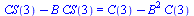 `+`(CS(3), `-`(`*`(B, `*`(CS(3))))) = `+`(C(3), `-`(`*`(`^`(B, 2), `*`(C(3)))))