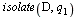 isolate(D, q[1])