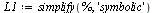 `:=`(L1, simplify(%, 'symbolic'))