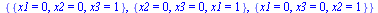 {{x1 = 0, x2 = 0, x3 = 1}, {x2 = 0, x3 = 0, x1 = 1}, {x1 = 0, x3 = 0, x2 = 1}}