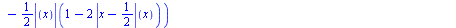 proc (x) options operator, arrow; `+`(`*`(`/`(3, 4), `*`(x)), `/`(333, 256), `-`(`*`(`/`(9, 8), `*`((abs(`+`(x, `-`(`/`(1, 2)))))(x)))), `-`(`*`(`/`(27, 32), `*`((abs(`+`(`-`(`/`(1, 2)), `*`(2, `*`((a...