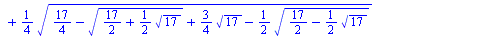 `+`(`*`(`/`(1, 2), `*`(`^`(`+`(`-`(`/`(17, 8)), `*`(`/`(1, 2), `*`(`^`(`+`(`/`(17, 4), `*`(`/`(1, 2), `*`(`^`(`+`(`/`(17, 2), `-`(`*`(`/`(1, 2), `*`(`^`(17, `/`(1, 2)))))), `/`(1, 2)))), `*`(`/`(3, 4)...