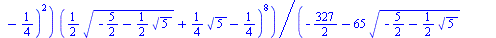`+`(`*`(`/`(1, 2), `*`(`^`(`+`(`-`(`/`(11, 5)), `*`(`/`(1, 5), `*`(`^`(`+`(`-`(`/`(327, 2)), `-`(`*`(65, `*`(`^`(`+`(`-`(`/`(5, 2)), `-`(`*`(`/`(1, 2), `*`(`^`(5, `/`(1, 2)))))), `/`(1, 2))))), `-`(`*...