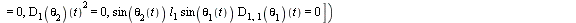 `:=`(EDO[4], eval(EDO[2], [sin(theta[1](t)) = theta[1](t), sin(theta[2](t)) = theta[2](t), cos(theta[1](t)) = 1, cos(theta[2](t)) = 1, `*`(`^`((D[1](theta[1]))(t), 2)) = 0, `*`(`^`((D[1](theta[2]))(t)...