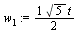 `:=`(w[1], `+`(`*`(`/`(1, 2), `*`(sqrt(5), `*`(t)))))