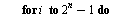 `:=`(Walsh, proc (n, j, x, opt) local u, v, w, i, r; `:=`(u, Bits:-Split(j, bits = n)); `:=`(w, [1]); if `or`(`<`(nargs, 4), opt = (order = Walsh)) then if n = 0 then `:=`(r, [0]) elif n = 1 then `:=`...