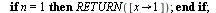 `:=`(Slant, proc (n) local f; if n = 1 then RETURN([proc (x) options operator, arrow; 1 end proc]) end if; `:=`(f, proc (k, j, x) options operator, arrow; piecewise(`and`(`<=`(`/`(`*`(j), `*`(k)), x),...