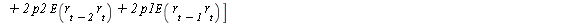 AutoCovariance(y(t), y(t)) = `+`(`*`(`^`(p2, 2), `*`(E(`*`(`^`(r[`+`(t, `-`(2))], 2))))), `*`(`^`(p1, 2), `*`(E(`*`(`^`(r[`+`(t, `-`(1))], 2))))), E(`*`(`^`(r[t], 2))), [`+`(`*`(2, `*`(p2, `*`(p1, `*`...