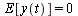 E[y(t)] = 0