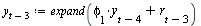 `:=`(y[`+`(t, `-`(3))], expand(`+`(`*`(phi[1], `*`(y[`+`(t, `-`(4))])), r[`+`(t, `-`(3))])))