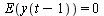 E(y(`+`(t, `-`(1)))) = 0