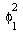 `*`(`^`(phi[1], 2))