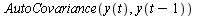 AutoCovariance(y(t), y(`+`(t, `-`(1))))