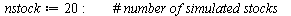 restart; -1; randomize(); -1; with(Statistics); -1; with(plots); -1; with(LinearAlgebra); -1; `:=`(a, .1); -1; `:=`(b, 1); -1; `:=`(n, 100); -1; `:=`(nstock, 20); -1; `:=`(P, 2); -1; for k to nstock d...