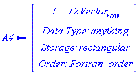 A4 := Vector[row](12, {(1) = 1, (2) = 1, (3) = 1, (4) = -1, (5) = -1, (6) = -1, (7) = -1, (8) = -1, (9) = -1, (10) = 1, (11) = 1, (12) = 1})