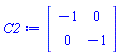 C2 := Matrix(2, 2, {(1, 1) = -1, (1, 2) = 0, (2, 1) = 0, (2, 2) = -1})