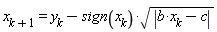 x[k+1] = y[k]-sign(x[k])*sqrt(abs(b*x[k]-c))