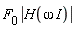 F[0]*abs(H(omega*I))
